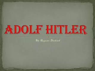 ADOLF HITLER