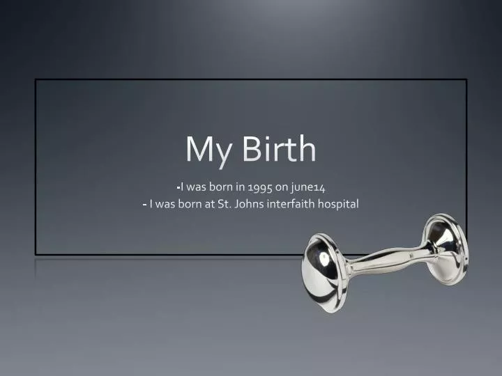 my birth