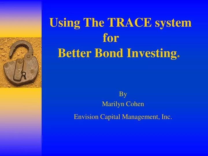 using the trace system for better bond investing