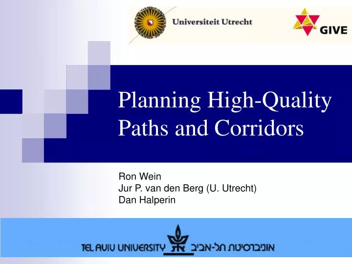 planning high quality paths and corridors