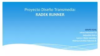 proyecto dise o t ransmedia radek runner