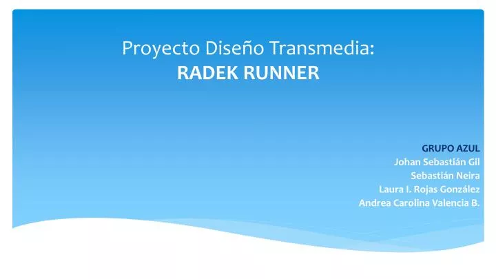 proyecto dise o t ransmedia radek runner