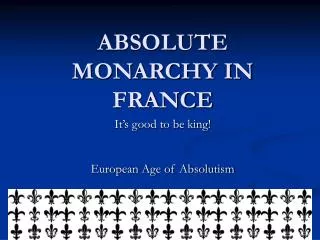 ABSOLUTE MONARCHY IN FRANCE
