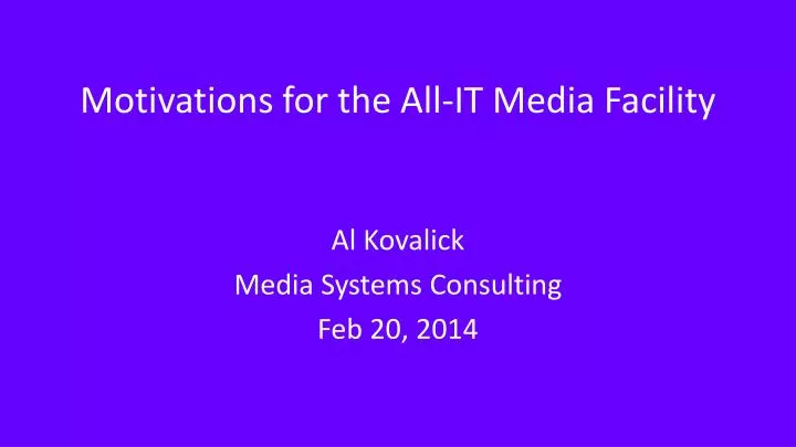 motivations for the all it media facility