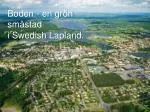 Boden - en grön småstad i Swedish Lapland . - slide 1