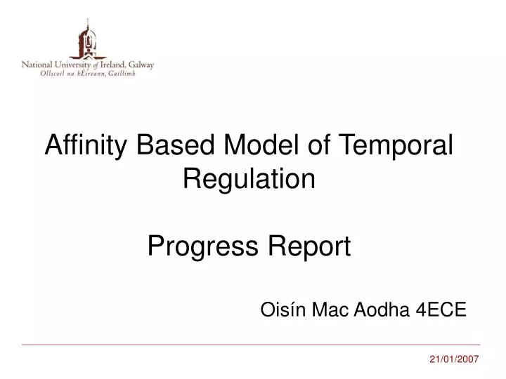 affinity based model of temporal regulation progress report