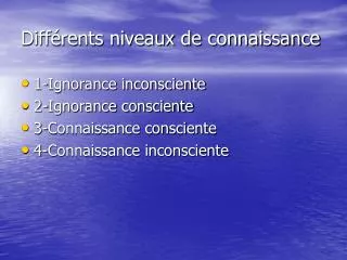 diff rents niveaux de connaissance