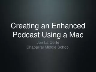 Creating an Enhanced Podcast Using a Mac