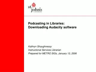 Podcasting in Libraries: Downloading Audacity software
