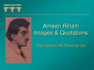 Ameen Rihani Images &amp; Quotations