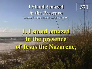 I Stand Amazed in the Presence (Verse 1)