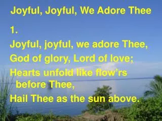 Joyful, Joyful, We Adore Thee