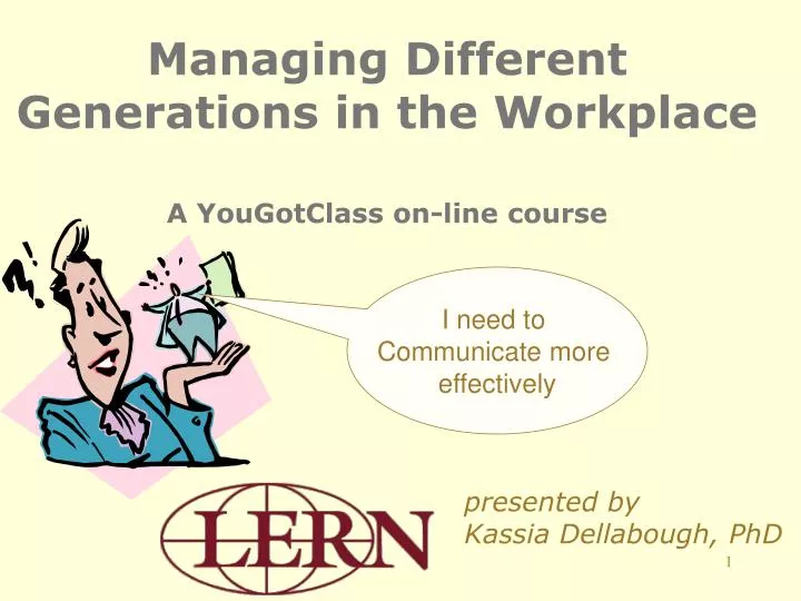 managing different generations in the workplace a yougotclass on line course
