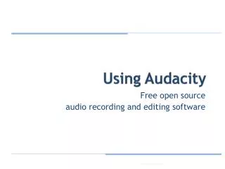 Using Audacity