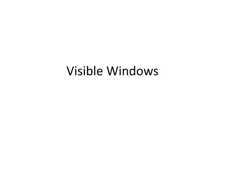 visible windows