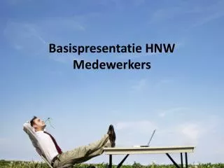 basispresentatie hnw medewerkers
