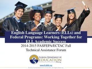 English Language Learners (ELLs) and Federal Programs: Working Together for ELL Academic Success