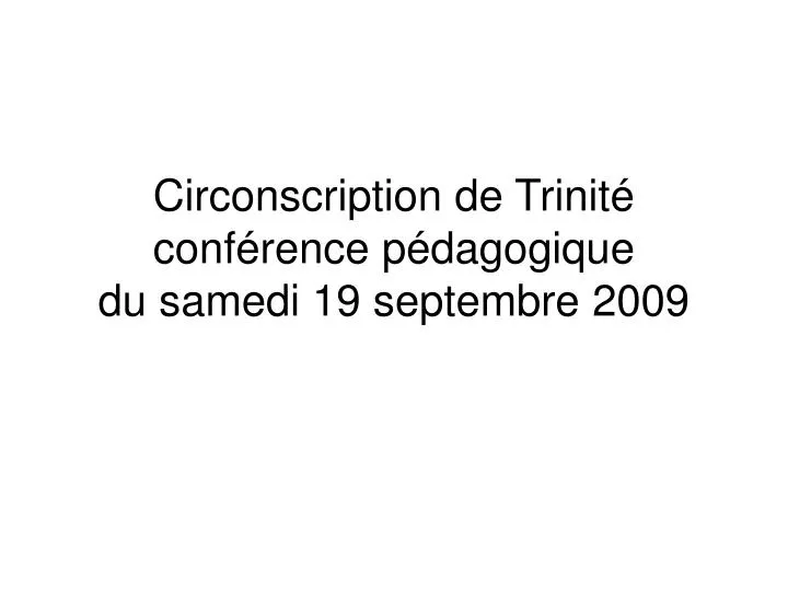 circonscription de trinit conf rence p dagogique du samedi 19 septembre 2009