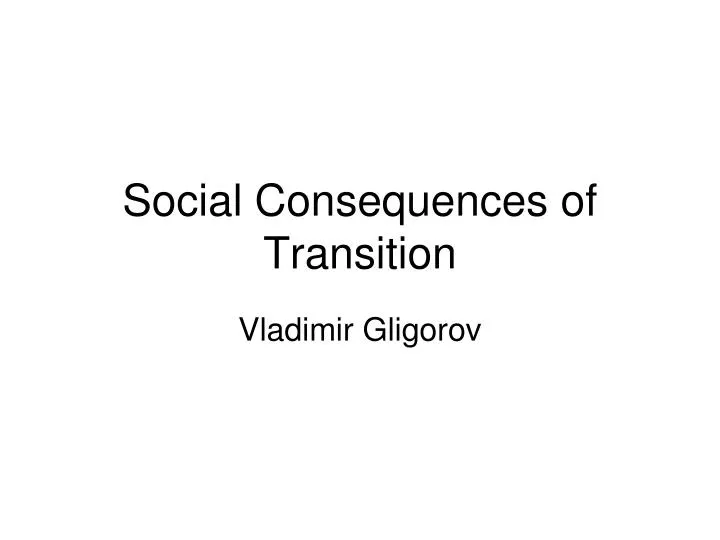 social consequences of transition