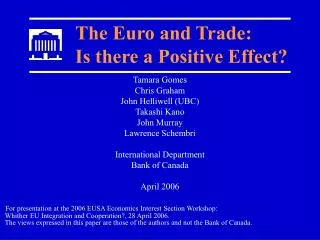The Euro and Trade: Is there a Positive Effect?