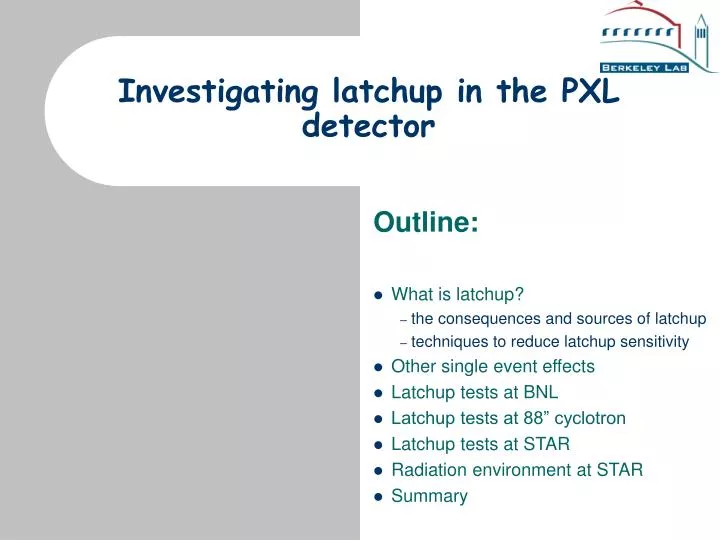 investigating latchup in the pxl detector