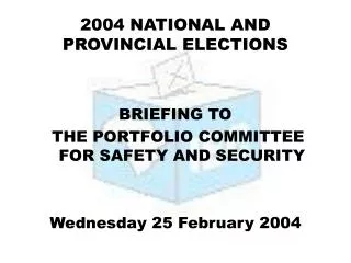2004 NATIONAL AND PROVINCIAL ELECTIONS