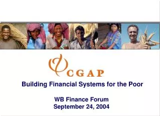 Building Financial Systems for the Poor WB Finance Forum September 24, 2004