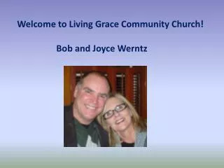 Welcome to Living Grace Community Church!