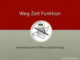 weg zeit funktion