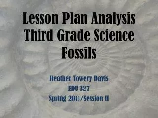 Lesson Plan Analysis Third Grade Science Fossils