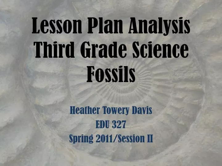lesson plan analysis third grade science fossils