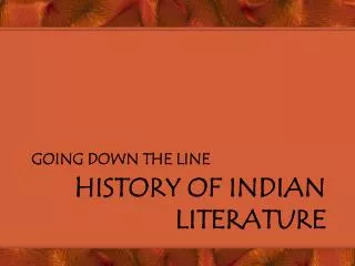 HISTORY OF INDIAN LITERATURE