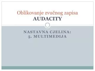 oblikovanje zvu nog zapisa audacity