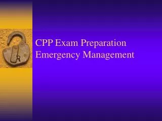 CPP Exam Preparation Emergency Management