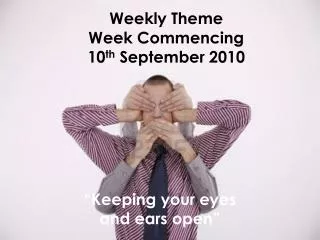 Weekly Theme Week Commencing 10 th September 2010