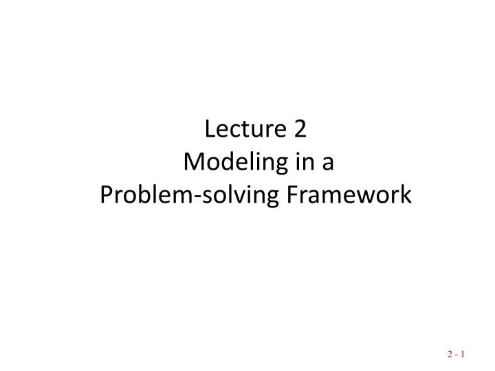 lecture 2 modeling in a problem solving framework