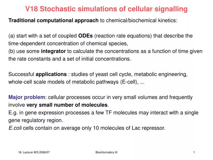 v18 stochastic simulations of cellular signalling
