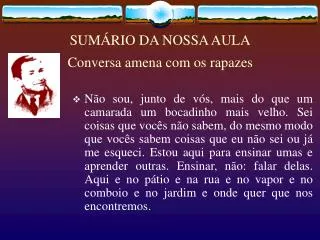 sum rio da nossa aula conversa amena com os rapazes