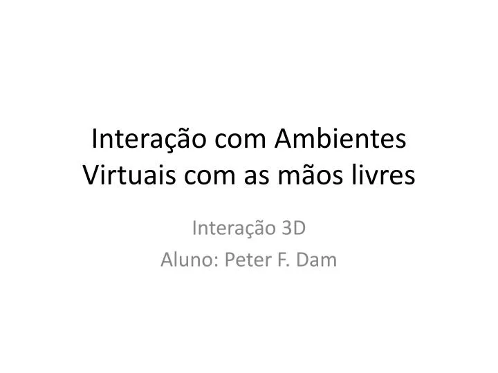 intera o com ambientes virtuais com as m os livres