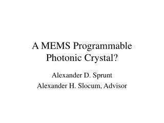A MEMS Programmable Photonic Crystal?