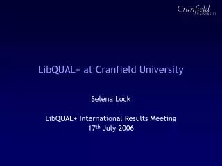 LibQUAL+ at Cranfield University