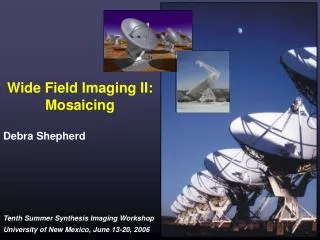 Wide Field Imaging II: Mosaicing