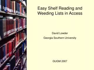 Easy Shelf Reading and Weeding Lists in Access