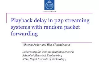 Playback delay in p2p streaming s ystems with random packet forwarding