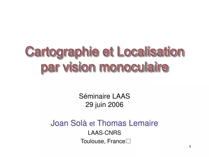 cartographie et localisation par vision monoculaire