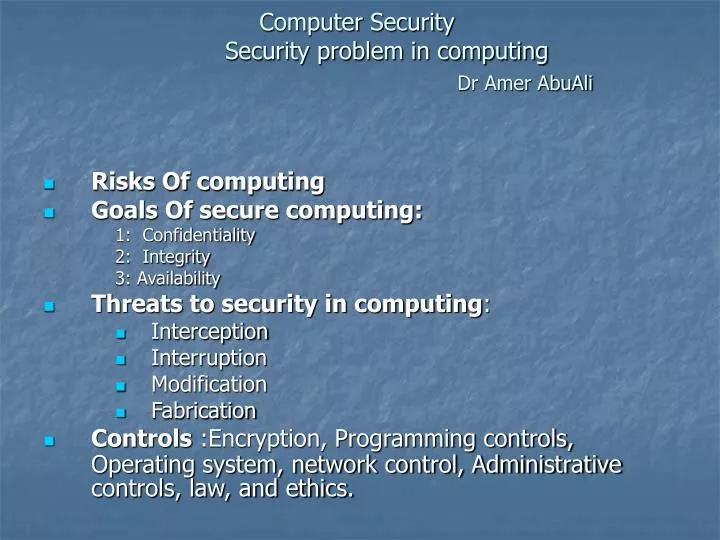 computer security security problem in computing dr amer abuali