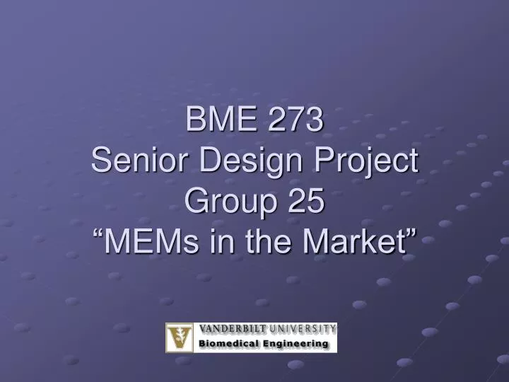 bme 273 senior design project group 25 mems in the market