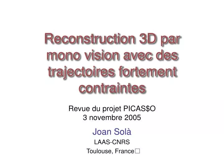 reconstruction 3d par mono vision avec des trajectoires fortement contraintes
