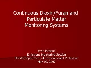 Continuous Dioxin/Furan and Particulate Matter Monitoring Systems