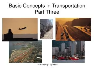Basic Concepts in Transportation Part Three
